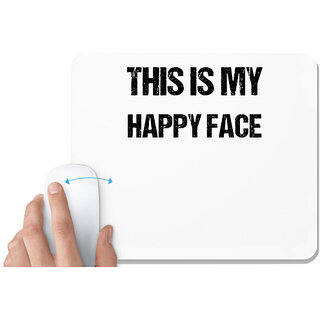                       UDNAG White Mousepad 'Happy | This is my happy face' for Computer / PC / Laptop [230 x 200 x 5mm]                                              