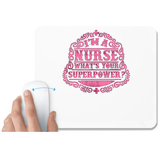                       UDNAG White Mousepad 'Nurse | I am a nurse whats your super power' for Computer / PC / Laptop [230 x 200 x 5mm]                                              