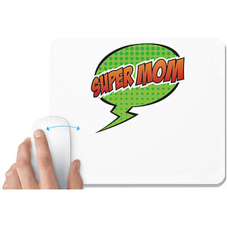                       UDNAG White Mousepad 'Mom | Super Mom' for Computer / PC / Laptop [230 x 200 x 5mm]                                              
