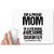 UDNAG White Mousepad 'Mom | Im proud mom of freaking awesome daughter' for Computer / PC / Laptop [230 x 200 x 5mm]