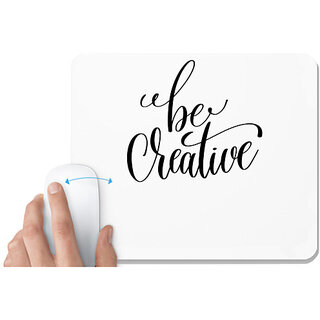                       UDNAG White Mousepad 'Creative | Be Creative' for Computer / PC / Laptop [230 x 200 x 5mm]                                              