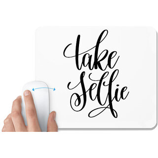                       UDNAG White Mousepad 'Take Selfie' for Computer / PC / Laptop [230 x 200 x 5mm]                                              