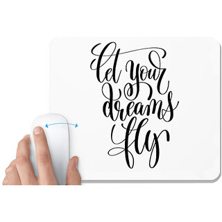                       UDNAG White Mousepad 'Let your dreams fly' for Computer / PC / Laptop [230 x 200 x 5mm]                                              