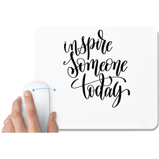                      UDNAG White Mousepad 'Inspire Someone today' for Computer / PC / Laptop [230 x 200 x 5mm]                                              