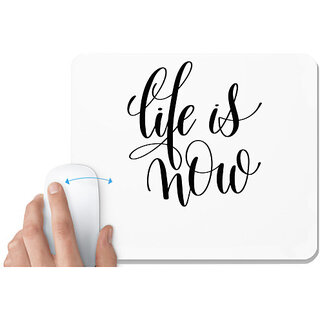                       UDNAG White Mousepad 'Life is now' for Computer / PC / Laptop [230 x 200 x 5mm]                                              