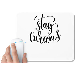                       UDNAG White Mousepad 'Stay Curious' for Computer / PC / Laptop [230 x 200 x 5mm]                                              