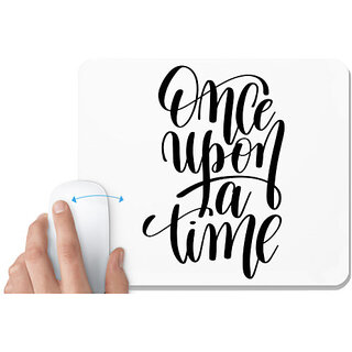                       UDNAG White Mousepad 'Once upon a time' for Computer / PC / Laptop [230 x 200 x 5mm]                                              