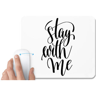                       UDNAG White Mousepad 'Stay with me' for Computer / PC / Laptop [230 x 200 x 5mm]                                              
