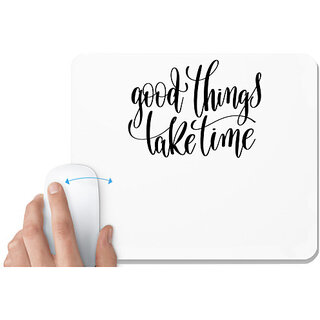                       UDNAG White Mousepad 'Calligraphy | Good things take time' for Computer / PC / Laptop [230 x 200 x 5mm]                                              