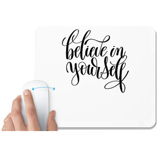                      UDNAG White Mousepad 'Believe in yourself' for Computer / PC / Laptop [230 x 200 x 5mm]                                              