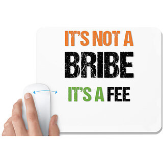                      UDNAG White Mousepad 'Independence Day | Its not a Bribe its a Fee' for Computer / PC / Laptop [230 x 200 x 5mm]                                              