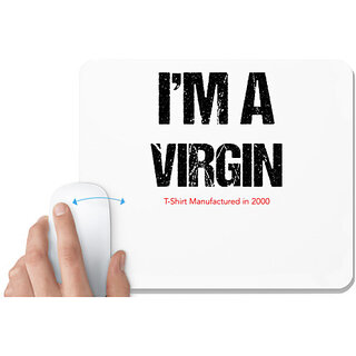                       UDNAG White Mousepad 'Virgin | I am a Virgin' for Computer / PC / Laptop [230 x 200 x 5mm]                                              