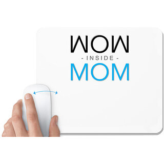                       UDNAG White Mousepad 'Mom | Wow inside Mom' for Computer / PC / Laptop [230 x 200 x 5mm]                                              