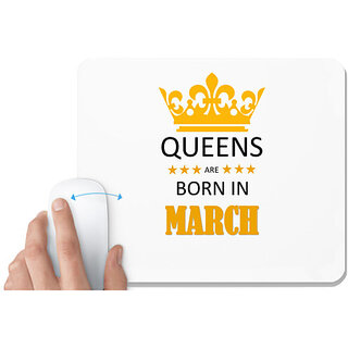                       UDNAG White Mousepad 'Birthday | Queens are born in March' for Computer / PC / Laptop [230 x 200 x 5mm]                                              