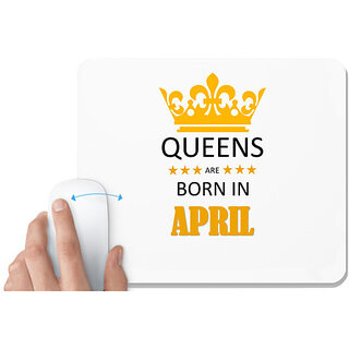                       UDNAG White Mousepad 'Birthday | Queens are born in April' for Computer / PC / Laptop [230 x 200 x 5mm]                                              