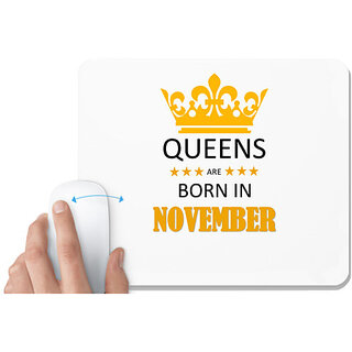                       UDNAG White Mousepad 'Birthday | Queens are born in November' for Computer / PC / Laptop [230 x 200 x 5mm]                                              