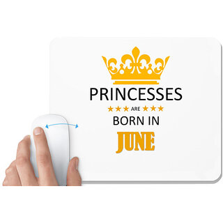                       UDNAG White Mousepad 'Birthday | Princesses are born in june' for Computer / PC / Laptop [230 x 200 x 5mm]                                              