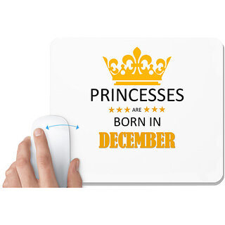                       UDNAG White Mousepad 'Birthday | Princesses are born in December' for Computer / PC / Laptop [230 x 200 x 5mm]                                              