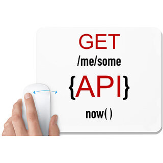                       UDNAG White Mousepad 'Coder | Get /me/ some {API} now ()' for Computer / PC / Laptop [230 x 200 x 5mm]                                              