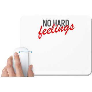                       UDNAG White Mousepad 'No hard feelings' for Computer / PC / Laptop [230 x 200 x 5mm]                                              