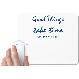                       UDNAG White Mousepad 'Good things take time' for Computer / PC / Laptop [230 x 200 x 5mm]                                              