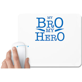                       UDNAG White Mousepad 'Brother Sister | My bro my Hero' for Computer / PC / Laptop [230 x 200 x 5mm]                                              