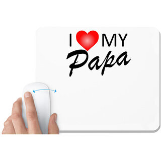                       UDNAG White Mousepad 'Father Mother | I love my Papa' for Computer / PC / Laptop [230 x 200 x 5mm]                                              