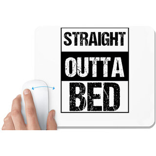                       UDNAG White Mousepad 'Bed | Straight outta Bed' for Computer / PC / Laptop [230 x 200 x 5mm]                                              