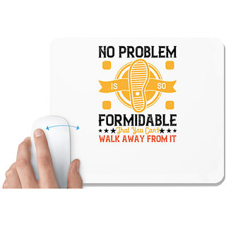                       UDNAG White Mousepad 'Walking | No problem is so formidable' for Computer / PC / Laptop [230 x 200 x 5mm]                                              