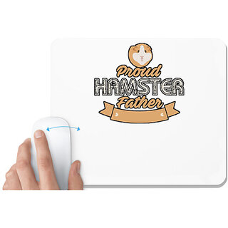                       UDNAG White Mousepad 'Father | Proud Hamster Father' for Computer / PC / Laptop [230 x 200 x 5mm]                                              