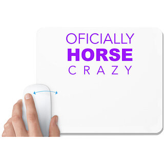                       UDNAG White Mousepad 'Oficially Horse crazy' for Computer / PC / Laptop [230 x 200 x 5mm]                                              