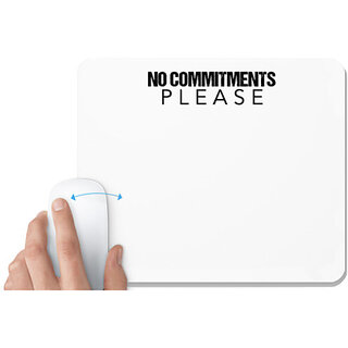                       UDNAG White Mousepad 'No Commitments Please' for Computer / PC / Laptop [230 x 200 x 5mm]                                              