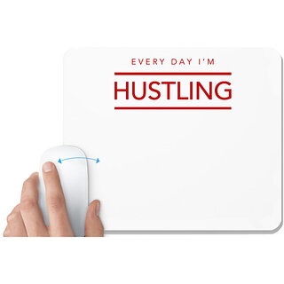                       UDNAG White Mousepad 'Every day i'm hustling' for Computer / PC / Laptop [230 x 200 x 5mm]                                              