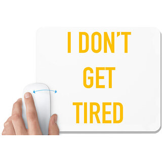                       UDNAG White Mousepad 'I dont get tired' for Computer / PC / Laptop [230 x 200 x 5mm]                                              