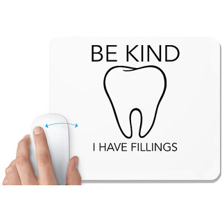                       UDNAG White Mousepad 'Dentist | Be kind tooth i have feelings' for Computer / PC / Laptop [230 x 200 x 5mm]                                              