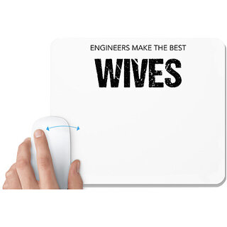                       UDNAG White Mousepad 'Engineer | Engineer make the best Wives' for Computer / PC / Laptop [230 x 200 x 5mm]                                              
