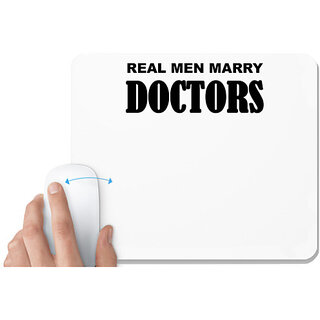                       UDNAG White Mousepad 'Doctor | Real men marry Doctors' for Computer / PC / Laptop [230 x 200 x 5mm]                                              