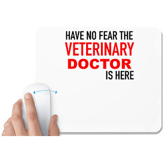                       UDNAG White Mousepad 'Doctor | Have no fear the Veternary Doctor is here' for Computer / PC / Laptop [230 x 200 x 5mm]                                              