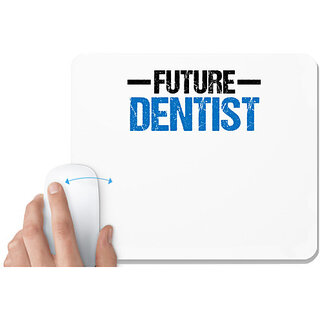                       UDNAG White Mousepad 'Dentist | Future Dentist' for Computer / PC / Laptop [230 x 200 x 5mm]                                              