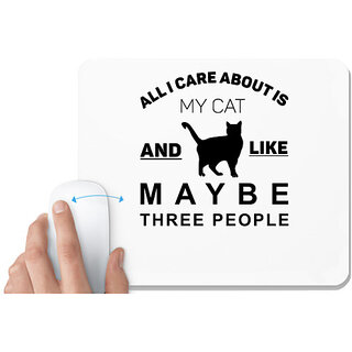                       UDNAG White Mousepad 'Cat | All I Care About is' for Computer / PC / Laptop [230 x 200 x 5mm]                                              