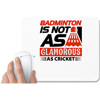                       UDNAG White Mousepad 'Badminton | Badminton is not as' for Computer / PC / Laptop [230 x 200 x 5mm]                                              