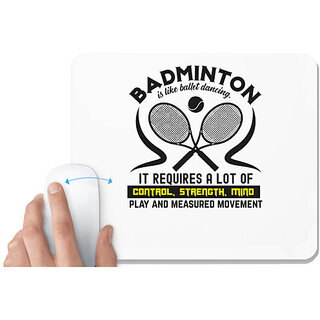                       UDNAG White Mousepad 'Badminton | BADMINTONis like ballet dancing' for Computer / PC / Laptop [230 x 200 x 5mm]                                              