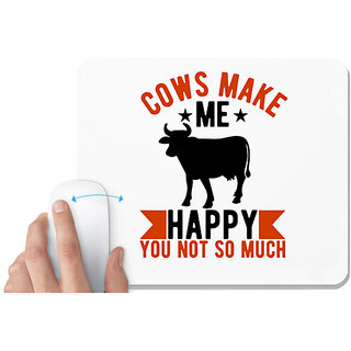                       UDNAG White Mousepad 'Cow | cows make me happy you not so much' for Computer / PC / Laptop [230 x 200 x 5mm]                                              