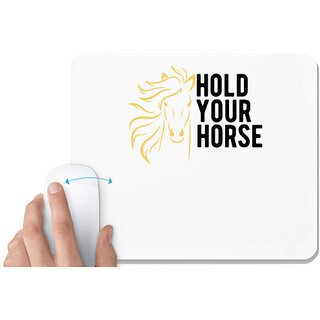                       UDNAG White Mousepad 'Horse | hold your horse' for Computer / PC / Laptop [230 x 200 x 5mm]                                              