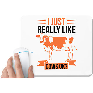                       UDNAG White Mousepad 'Cow | i just really like cows ok' for Computer / PC / Laptop [230 x 200 x 5mm]                                              