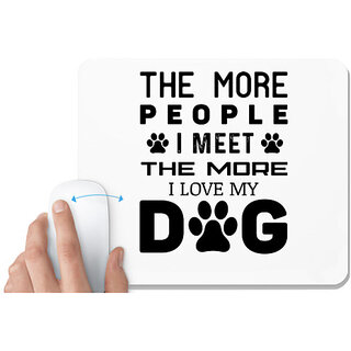                      UDNAG White Mousepad 'Dog | The More People' for Computer / PC / Laptop [230 x 200 x 5mm]                                              