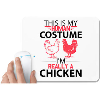                       UDNAG White Mousepad 'Chicken | this is human costume i'm really a chicken' for Computer / PC / Laptop [230 x 200 x 5mm]                                              