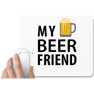                       UDNAG White Mousepad 'Beer | My Beer Friend' for Computer / PC / Laptop [230 x 200 x 5mm]                                              