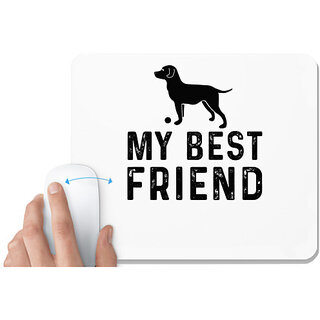                       UDNAG White Mousepad 'Dog | My Best Friend' for Computer / PC / Laptop [230 x 200 x 5mm]                                              