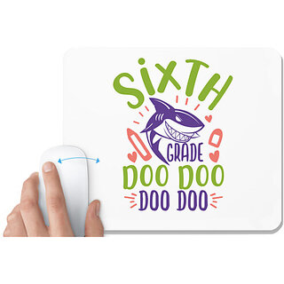                       UDNAG White Mousepad 'School Teacher | 6th grade doo doo' for Computer / PC / Laptop [230 x 200 x 5mm]                                              